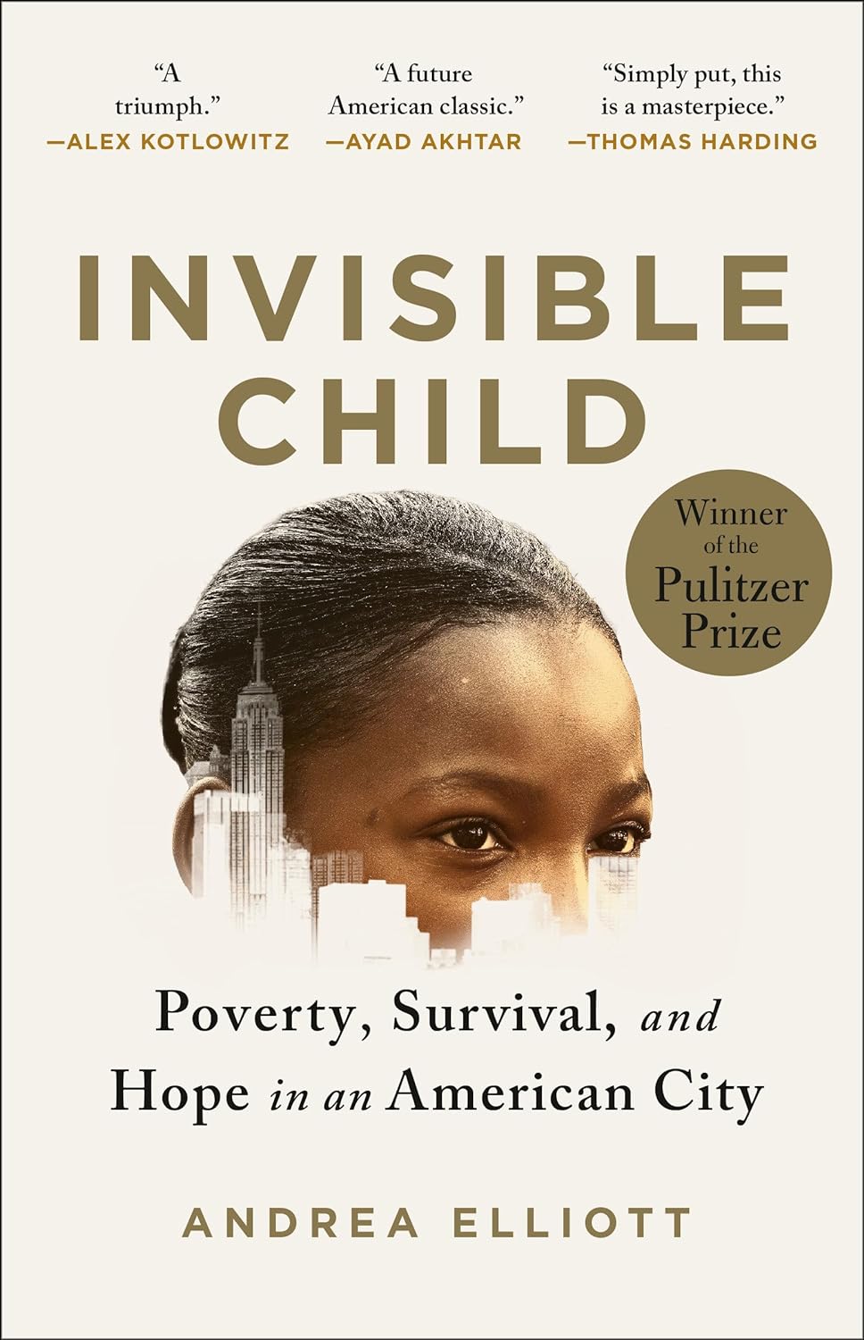 Invisible Child: Poverty, Survival & Hope in an American City (Pulitzer Prize Winner)