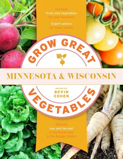 Grow Great Vegetables Minnesota and Wisconsin