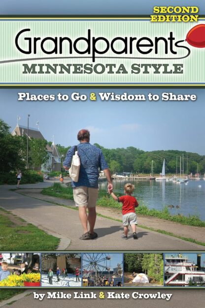 Grandparents Minnesota Style: Places to Go and Wisdom to Share (Grandparents with Style)