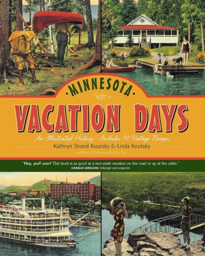 Minnesota Vacation Days: An Illustrated History