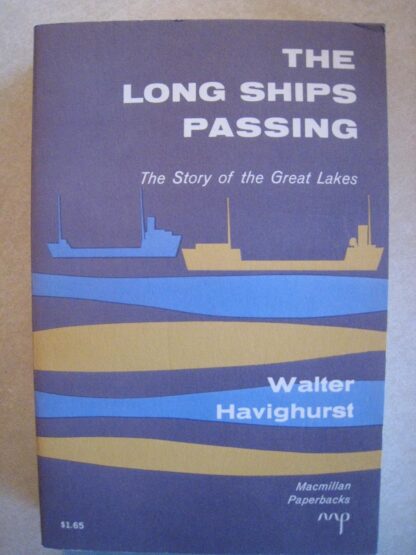 Long Ships Passing: The Story Of The Great Lakes (Fesler-Lampert Minnesota Heritage)