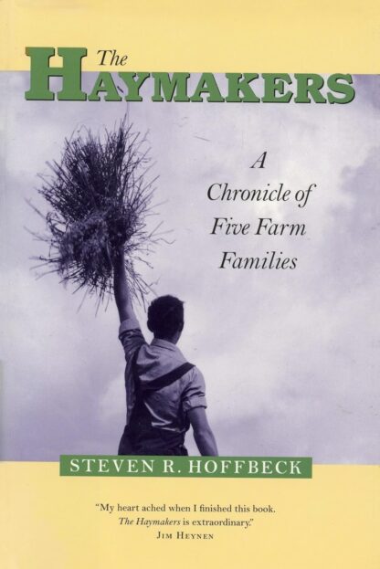 The Haymakers: A Chronicle of Five Farm Families (Minnesota)