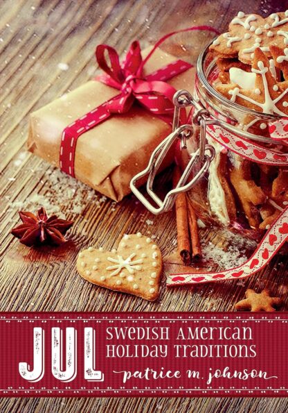 Jul: Swedish American Holiday Traditions