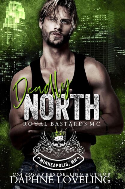 Deadly North (Royal Bastards MC: Minneapolis, MN)