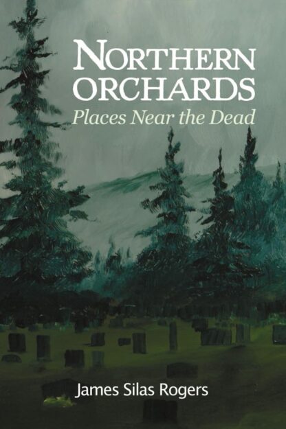 Northern Orchards: Places Near the Dead