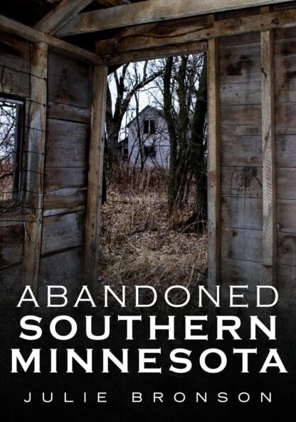 Abandoned Southern Minnesota (America Through Time)