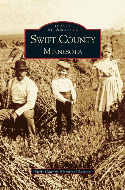 Swift County, Minnesota (Images of America)