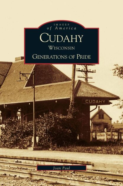 Cudahy Wisconsin: Generations of Pride