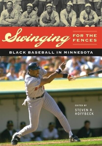 Swinging for the Fences: Black Baseball in Minnesota