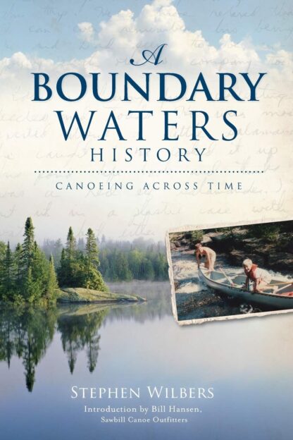 A Boundary Waters History: Canoeing Across Time