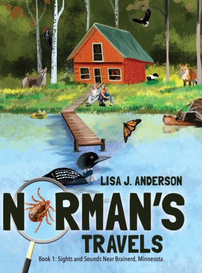 Norman's Travels: Book 1: Sights and Sounds Near Brainerd, Minnesota