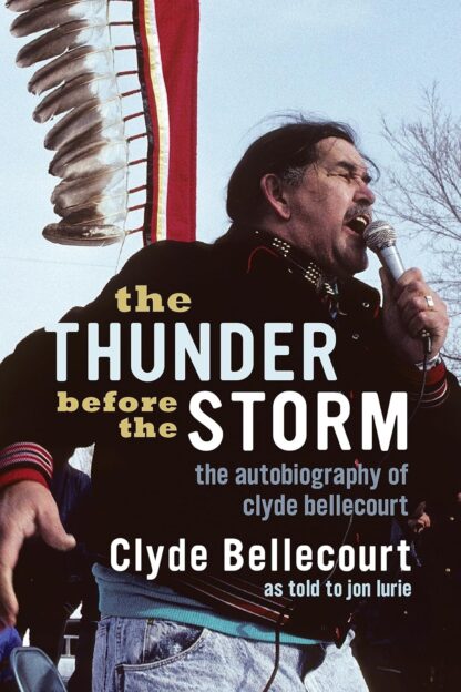 The Thunder Before the Storm: The Autobiography of Clyde Bellecourt